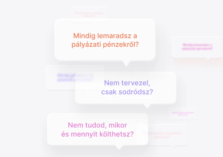 Mindig lemaradsz a pályázati pénzekről? Nem tervezel, csak sodródsz? Nem tudod, mikor és mennyit költhetsz?